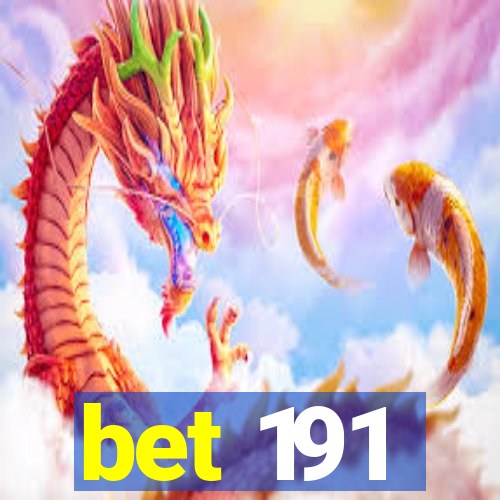 bet 191